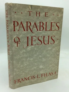 THE PARABLES OF JESUS - Francis L. Filas - 1959 1st ed - Biblical - Imagen 1 de 5
