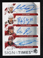 2017 SP Authentic Sign of the Times 4 /10 Max Domi Derek Stepan #ST4-YOTES Auto