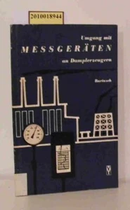 Umgang mit Messgeräten an Dampferzeugern Horst Bartusch Bartusch, Horst: - Picture 1 of 1