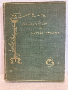 The Gentle Art of Making Enemies By James McNeill Whistler 1890 First Edition - Foto 1 di 9