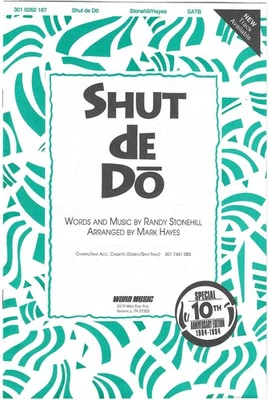 Shut de Do Randy Stonehill Mark Hayes SATB Choir 10th Anniversary Word Music - Image 1 of 2