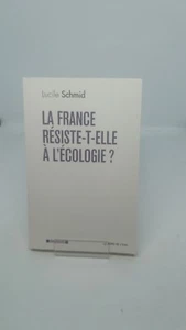 Widersteht Frankreich der Ökologie? - Lucile Schmid  - Bild 1 von 1