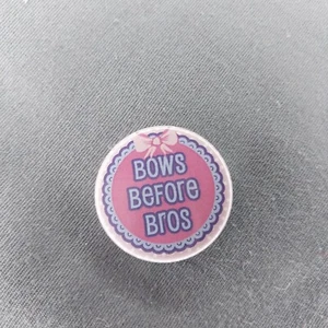 Bows Before Bros 1 1/4" Pink Button Pinback - Picture 1 of 2