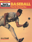 Baseball: Play the Winning Way (Sports Illustrated Winners Circle Books), Kindal