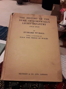 THE HISTORY OF THE DUKE OF CORNWALL'S LIGHT INFANTRY 1914-1919 - Wyrall, Evera - Foto 1 di 9