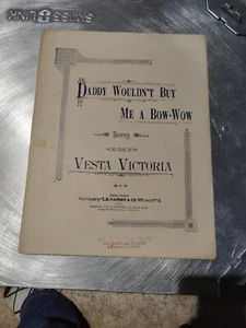 1892 Rare Sheet Music DADDY WOULDN'T BUY ME A BOW-WOW as sung by Vesta Victoria - Picture 1 of 3