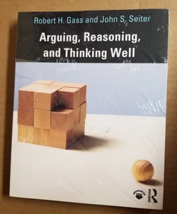 Arguing, Reasoning, and Thinking Well by John Seiter and Robert Gass (2019,... - Bild 1 von 2