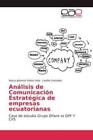 An&#225;lisis de Comunicaci&#243;n Estrat&#233;gica de empresas ecuatorianas Caso de estud 5027