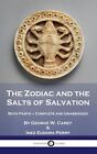 George W Carey Inez Eudora Perr The Zodiac And The Salts Of Salvatio (Hardback)