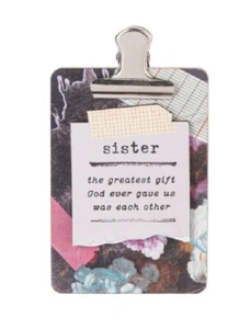 Ganz Easel Back Clipboard "Sister Greatest Gift God Gave Us Was Each Other" 4x2" - Picture 1 of 5