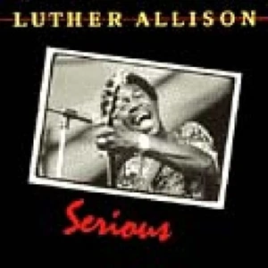 LUTHER ALLISON - SERIOUS CD NEW! - Picture 1 of 1