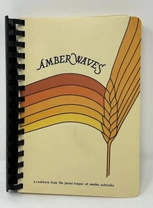 Cookbook Amber Waves Nebraska Junior League of Omaha 332 pages recipes 1983 VTG - Imagen 1 de 13