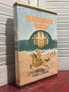 SIGNED - MAVERICK RAID by Terrell L. Bowers (1982-Hardcover) - Picture 1 of 9