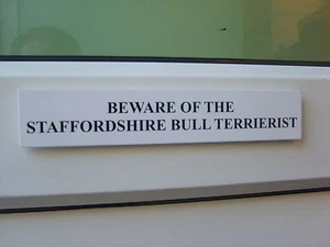 Staffordshire Bull TERRIERIST Door / Gate Funny Dog Sign - Picture 1 of 1