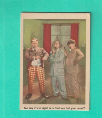 1959 FLEER   THE 3 STOOGES CARD # 80 YOU LOST YOUR MIND EX+/NM - Image 1 of 2