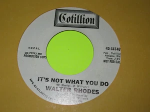 WALTER RHODES MESSAGE TO MY WOMAN / ITS NOT WHAT YOU DO 7" 45 EX PROMO COPY - Bild 1 von 2