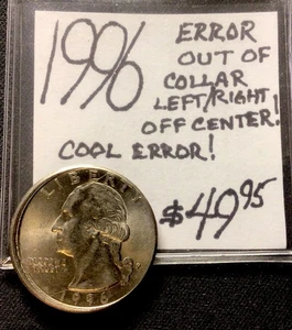 1996 Washington Quarter Error Out Of Collar Left/Right Off Center! Cool Error!  - Picture 1 of 3