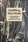 Outfitting Your Horse: A Comprehensive Guide To Tack Selection And Care - Equus