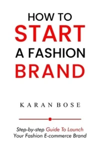 How to Start a Fashion Brand: Step-by-Step Guide to Launch Your Fashion E-commer - Picture 1 of 1