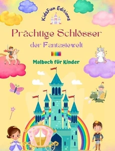 Prchtige Schlsser der Fantasiewelt - Malbuch fr Kinder - Prinzessinnen, Drachen, - Picture 1 of 1