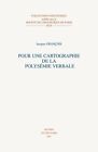 Pour Une Cartographie De La Polysemie Verbale by J. Francois (English) Paperback