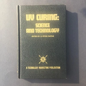 Pappas UV CURING SCIENCE AND TECHNOLOGY Second Printing. 1980, 2nd Edition - Picture 1 of 2