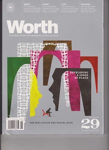 WORTH MAGAZINE THE EVOLUTION OF FINANCIAL INTELLIGENCE #29 APRIL/MAY 2014. - Foto 1 di 1