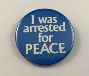 Vintage I WAS ARRESTED FOR PEACE ( War Protest ) Button, Pinback - Picture 1 of 2