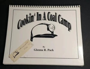 COOKIN' IN A COAL CAMP Glenna R. Pack cookbook AUTOGRAPHED  - Bild 1 von 9