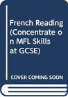 Französisch lesen (Konzentrieren Sie sich auf MFL-Fähigkeiten bei GCSE) (Englisch und 