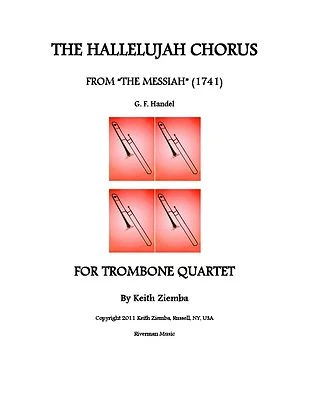 Handel Hallelujah Chorus - arr. for Trombone Quartet  New arr. K. Ziemba - Image 1 of 4