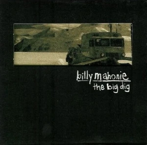 CD Billy Mahonie The Big Dig DIGISLEEVE Too Pure - Bild 1 von 1