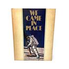 We Came In Peace The Story Of The Man In Space Nick Oddo