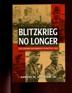  Blitzkrieg No Longer - The German Wehrmacht in Battle, 1943, Mitcham 1st HBdjVG - Bild 1 von 1