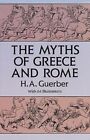 The Myths Of Greece And Rome By H A Guerber Paperback 1993