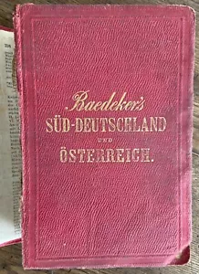 BAEDEKER GUIDE SUD-DEUTSCHLAND UND OSTERREICH 1873 BAEDEKER'S - Foto 1 di 10