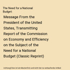 The Need For A National Budget: Message From The President Of The United States,