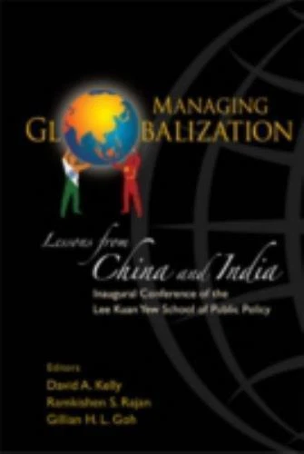 Managing Globalisation: Lessons from China And India, David A. Kelly, Very Good  - Image 1 of 1