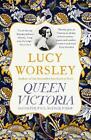 Queen Victoria: Daughter, Wife, Mother, Widow by Lucy Worsley (English) Paperbac
