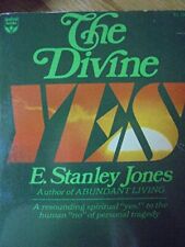 THE DIVINE YES By E. Stanley Jones & Eunice Jones Mathews