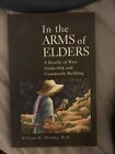 In The Arms Of Elders By William H Thomas Md Paperback