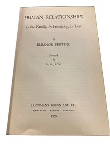 Human Relationships In the Family, In Friendship, In Love Eleanor Bertine 1958 - Picture 1 of 3
