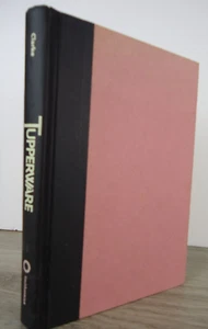 Tupperware HC Book by Clarke 1999 Great VTG Kitchen Images Decoration Art Pink - Foto 1 di 11