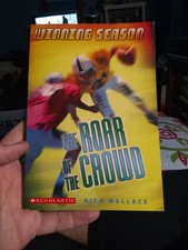 Winning Season Ser.: The Roar of the Crowd by Rich Wallace