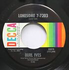 Folk 45 Burl Ives - Lonesome 7-7203 / Hollow Words On Decca
