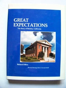 1980 SIGNED 1st Ed. GREAT EXPECTATIONS: THE STORY OF BENICIA, CALIFORNIA w/DJ - Picture 1 of 8