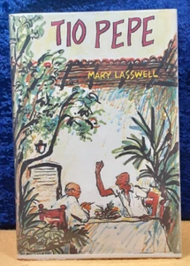 Tio Pepe; Mary Lasswell; Houghton-Mifflin; 1963; 1st ed; hbdc; EX - Picture 1 of 2