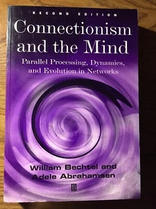 Connectionism And The Mind Second Edition Parallel Processing Dynamics Evolution - Picture 1 of 3