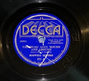DECCA 671 BOSWELL SISTERS THE MUSIC GOES ROUND AND ROUND 78 RECORD - Imagen 1 de 7