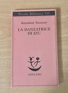 La danzatrice di Izu - Kawabata Yasunari “Adelphi Edizioni Ottime Condizioni. - Foto 1 di 9